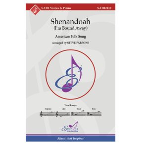 Shenandoah : I'm Bound Away