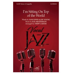 I'm Sitting On Top of the World