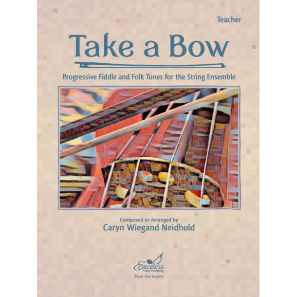 Take A Bow : Progressive Fiddle and Folk Tunes for the String Ensemble