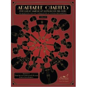 Adaptable Quartets - Cello : 20 Quartets for Any Combination of String Instruments - The Great American Songbook 1911?1928