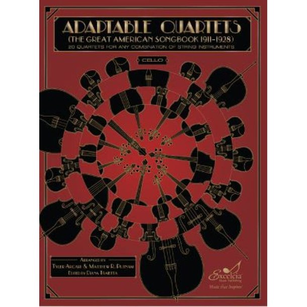 Adaptable Quartets - Cello : 20 Quartets for Any Combination of String Instruments - The Great American Songbook 1911?1928