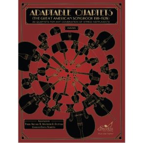 Adaptable Quartets - Bass : 20 Quartets for Any Combination of String Instruments - The Great American Songbook 1911?1928