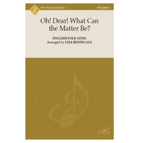 Oh! Dear! What Can the Matter Be?