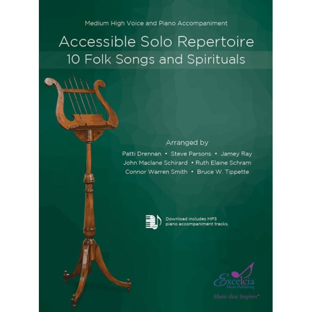 Accessible Solo Repertoire for Voice : 10 Folk Songs and Spirituals