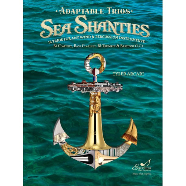Adaptable Sea Shanties : 16 Trios for Any Wind & Percussion Instruments