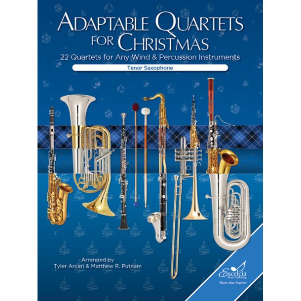 Adaptable Quartets for Christmas : 22 Quartets for Any Wind and Percussion Instruments