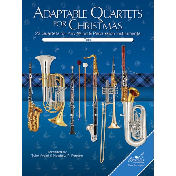 Adaptable Quartets for Christmas : 22 Quartets for Any Wind and Percussion Instruments