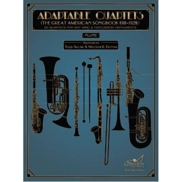 Adaptable Quartets - Flute : 20 Quartets for Any Wind and Percussion Instruments - The Great American Songbook 1911?1928