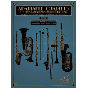 Adaptable Quartets - Oboe : 20 Quartets for Any Wind and Percussion Instruments - The Great American Songbook 1911?1928