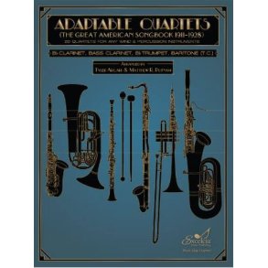 Adaptable Quartets - Bb Clarinet, Bb Trumpet : 20 Quartets for Any Wind and Percussion Instruments - The Great American Songbook 1911?1928