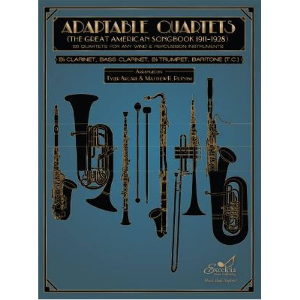 Adaptable Quartets - Bb Clarinet, Bb Trumpet : 20 Quartets for Any Wind and Percussion Instruments - The Great American Songbook 1911?1928