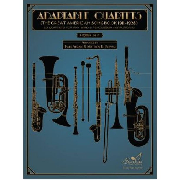 Adaptable Quartets - Horn in F : 20 Quartets for Any Wind and Percussion Instruments - The Great American Songbook 1911?1928