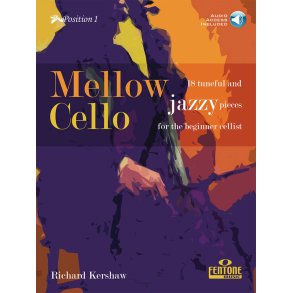 Mellow Cello : 18 tuneful and jazzy pieces for the beginner celli