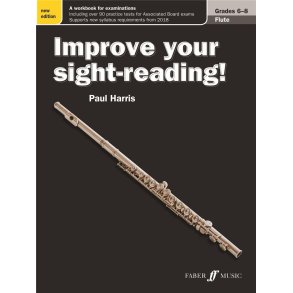 Improve your sight-reading! Flute Grades 6-8