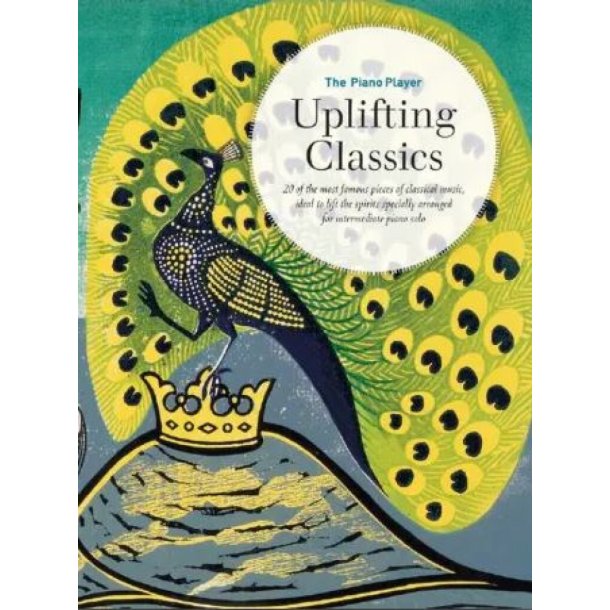 The Piano Player Series: Uplifting Classics