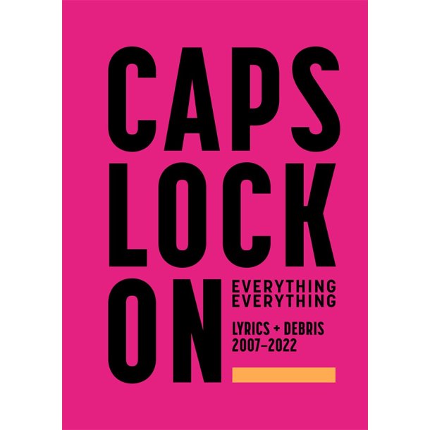 CAPS LOCK ON: Lyrics + Debris 2007-2022