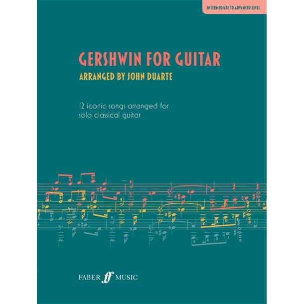 Gershwin for Guitar : 12 iconic songs arranged for solo classical guitar