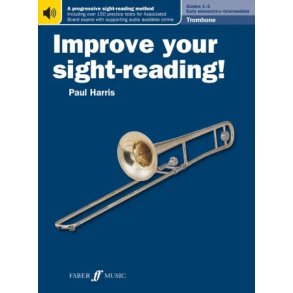 Improve your sight-reading! Trombone Grades 1-5