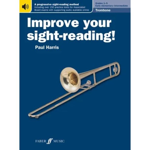 Improve your sight-reading! Trombone Grades 1-5