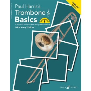 Trombone Basics (Treble Clef Edition) : A method for individual and group learning