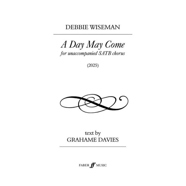 A Day May Come : for unaccompanied SATB Chorus