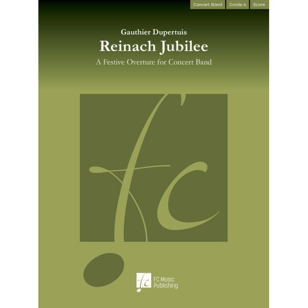 Reinach Jubilee : A Festive Overture for Concert Band