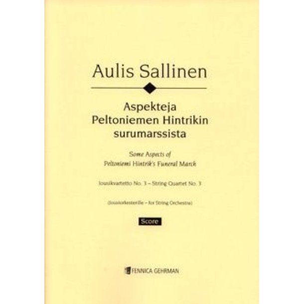 String Quartet No. 3 : Aspects of Peltoniemi Hintrik's Funeral March