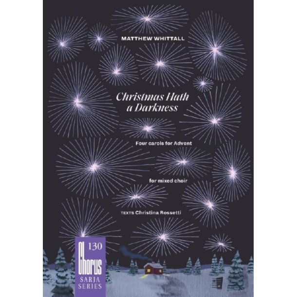 Christmas Hath A Darkness : Four Carols For Advent