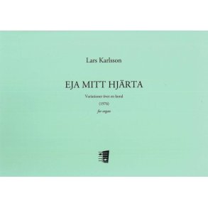 Eja mitt hjärta : Variations on a psalm Eja mitt hjärta (1976)