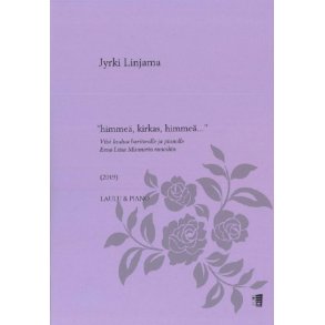 himmeä, kirkas, himmeä... : Five Songs for baritone and piano to poems of Eeva-Liisa Manner