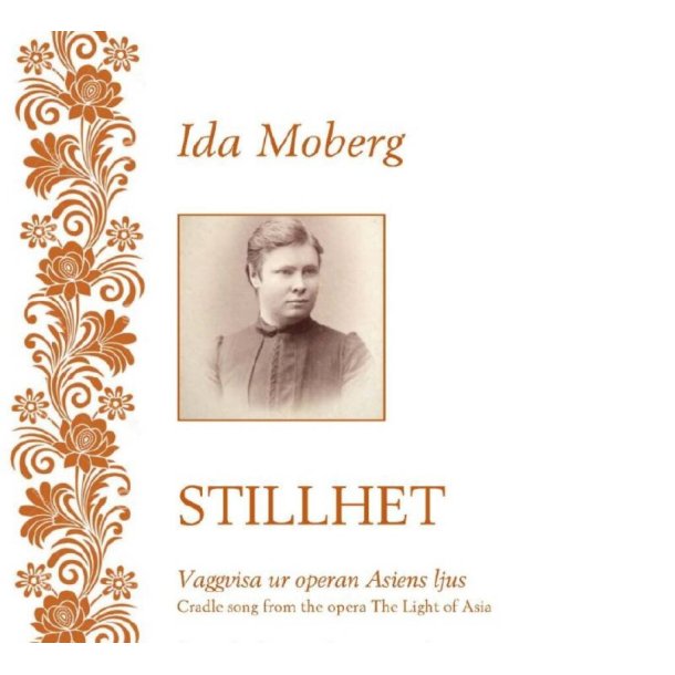 Stillhet : Cradle Song from the opera The Light of Asia