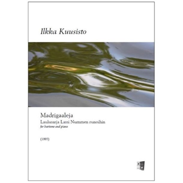 Madrigaaleja : Song cycle to poems by Lassi Nummi