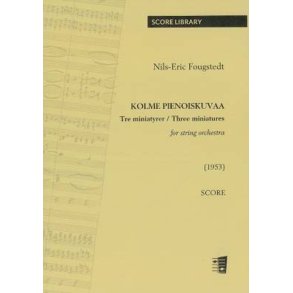 Three miniatures for string orchestra : Kolme pienoiskuvaa jousiorkesterille