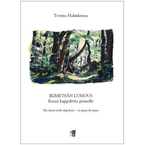 The charm of the deep forest : Six pieces for piano