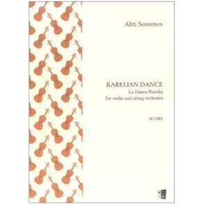 Karelian Dance for violin and string orchestra : La Danza Karelia viululle ja jousiorkesterille