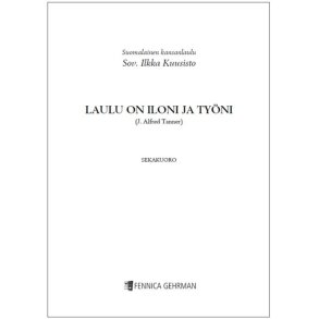 Laulu on iloni ja työni - Sekakuoro