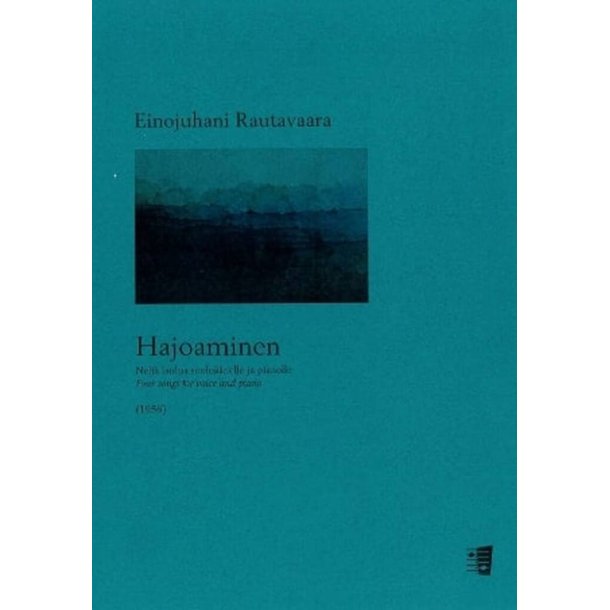 Hajoaminen - Nelj&auml; laulua soolo&auml;&auml;nelle ja pianolle : Four songs for voice and piano