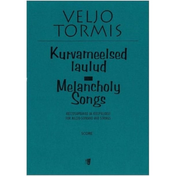 Kurvameelsed laulud - Melancholy Songs