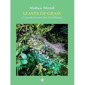 Leaves Of Grass : 12 Preludes For Piano