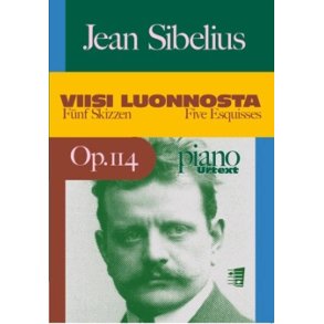 Five Esquisses - VIIsi Luonnosta Op. 114 Urtext : Fünf Skizzen