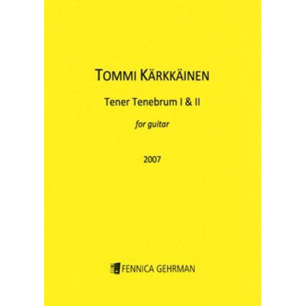 Tener Tenebrum I & II : For Guitar Solo
