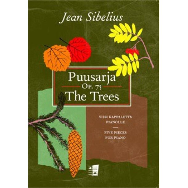Puusarja op. 75 : Viisi kappaletta pianolle - Five pieces for piano