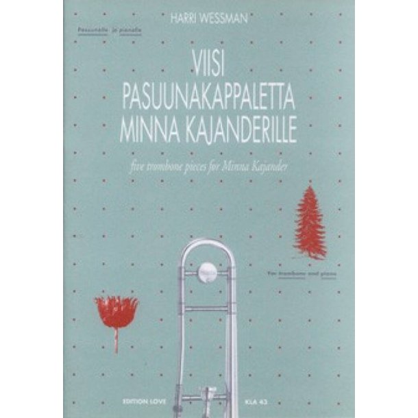 Viisi pasuunakappaletta Minna Kajanderille : Five Trombone Pieces for Minna Kajander