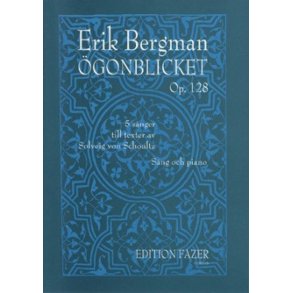 Ögonblicket op. 128 : 5 Gesänge zu Texten von Solveig v. Schoultz