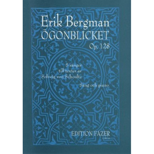 &Ouml;gonblicket op. 128 : 5 Ges&auml;nge zu Texten von Solveig v. Schoultz