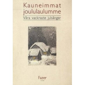 Kauneimmat Joululaulumme : Våra Vackraste Juslånger