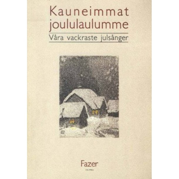 Kauneimmat Joululaulumme : V&aring;ra Vackraste Jusl&aring;nger