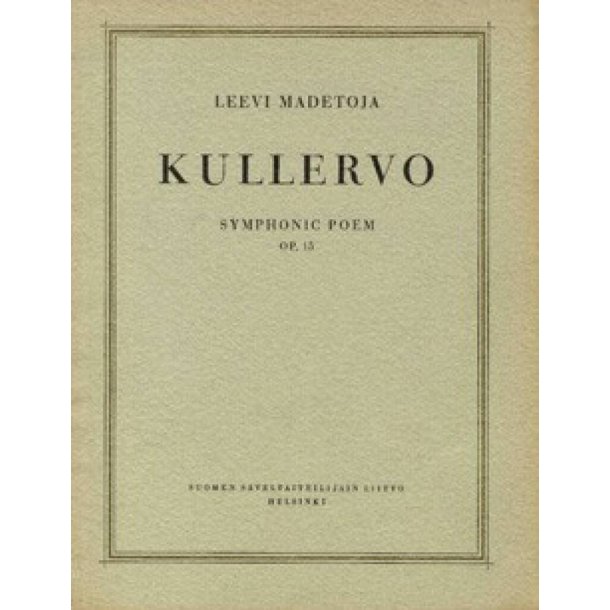 Kullervo op. 15 : Symphonic Poem