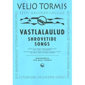 Estonian Colendar Songs : 3. Vastlalaulud