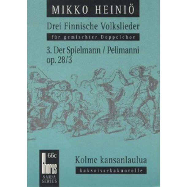 Drei finnische Volkslieder op. 28 : Nr. 3 Spielmann